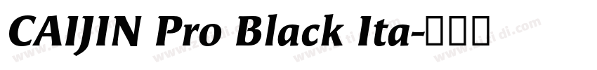 CAIJIN Pro Black Ita字体转换